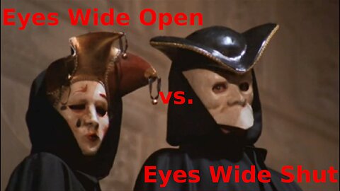 🔳♦️ Eyes Wide Open vs. Eyes Wide Shut ▪️ Kubrick Symbolism; Hollywood