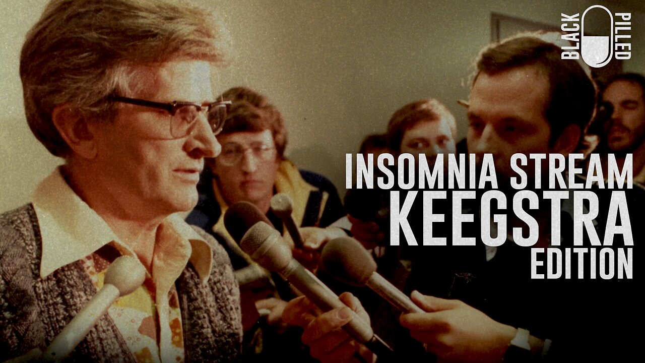 INSOMNIA STREAM: KEEGSTRA EDITION