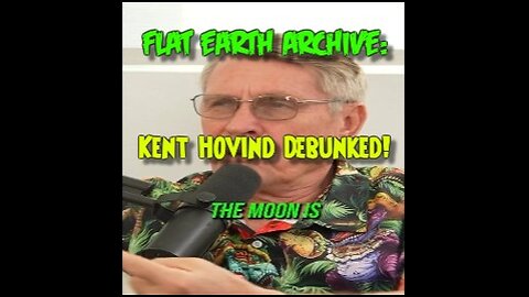 Kent Hovind Debunked! (Flat Earth)