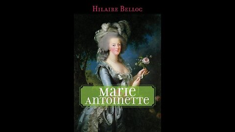 Marie Antoinette by Hilaire Belloc Part 1 of 2 (Full Audiobook)