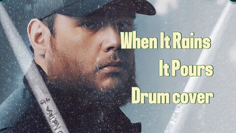 When air Rains It Pours by Luke Combs (Drum Cover)
