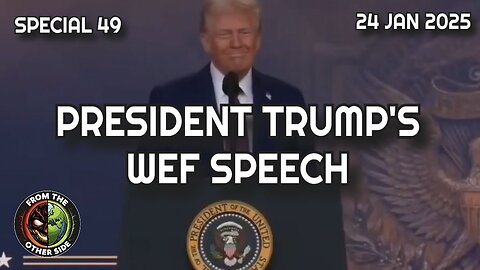 PRESIDENT TRUMP'S WEF SPEECH 2025