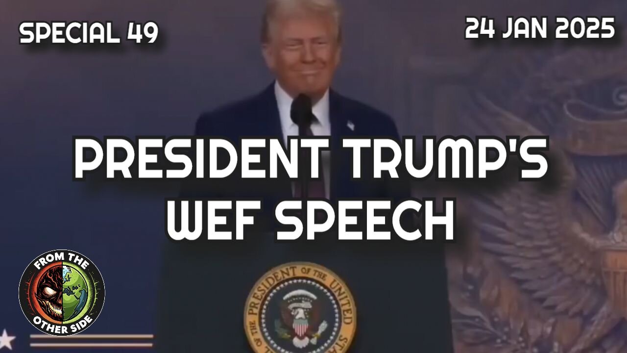 PRESIDENT TRUMP'S WEF SPEECH 2025