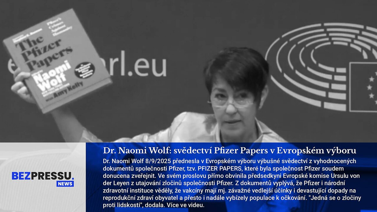 Dr. Naomi Wolf: svědectví Pfizer Papers v Evropském výboru