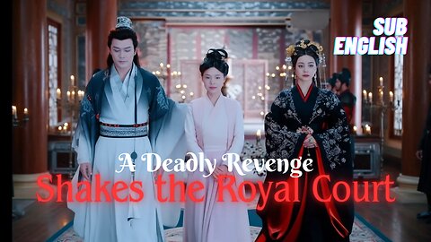 A Deadly Revenge Shakes the Royal Court!