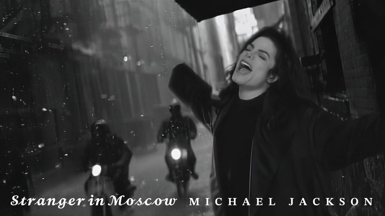 Stranger in Moscow – Michael Jackson