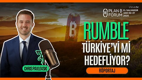 Rumble CEO’su Chris Pavlovski merak edilenleri cevapladı! #PlanB #Rumble #Tether