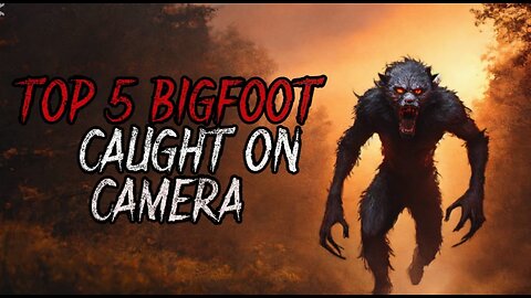 Top 5 Bigfoot Caught on Camera 5 Bigfoot Sightings Too Creepy to Ignore