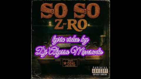 Z-Ro - So So (Slowed Lyric Video by Dj Alyssa Monsanto)