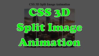 How to Build Jaw-Dropping CSS 3D Split Image Animations - Beginner Tutorial
