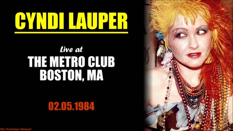 Cyndi Lauper | Live in Boston (02.05.1984)