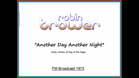 Robin Trower - Another Day Another Night (Live in Denver, Colorado 1973) FM Broadcast