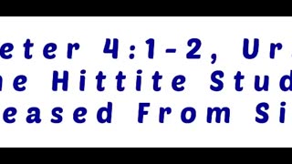1 Peter 4:1-2, Uriah the Hittite Study - "Ceased From Sin"