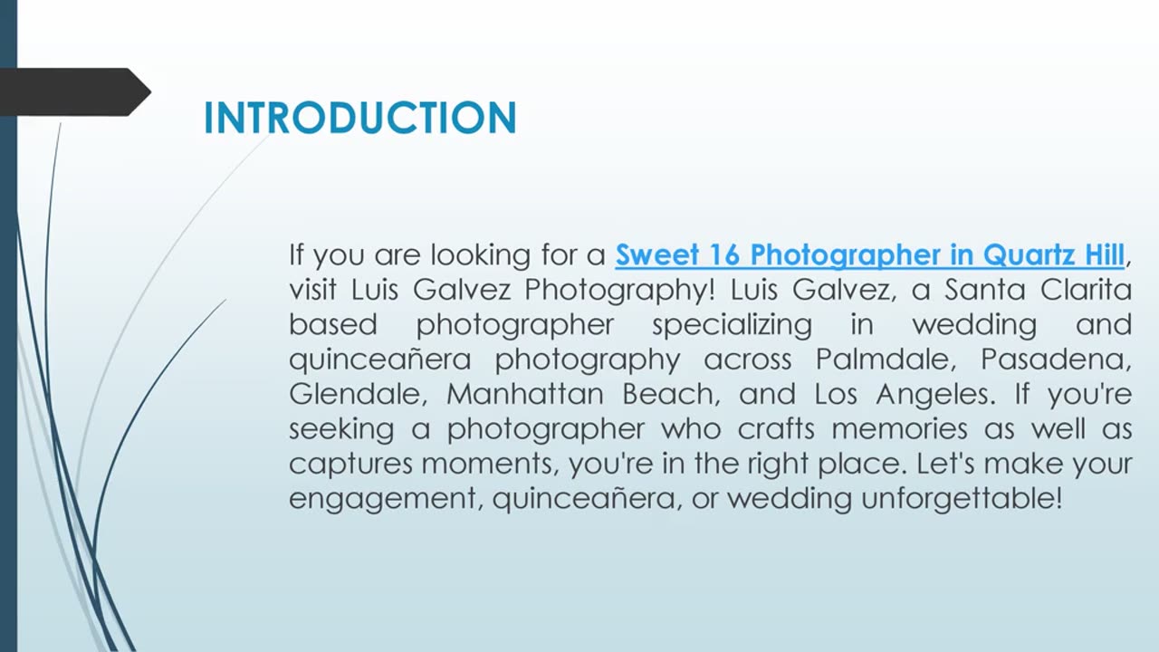 If you are looking for a Sweet 16 Photographer in Quartz Hill