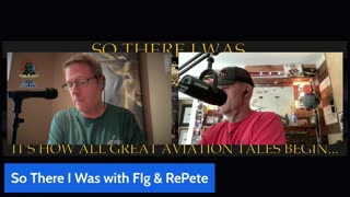 So There I Was with Fig & RePete