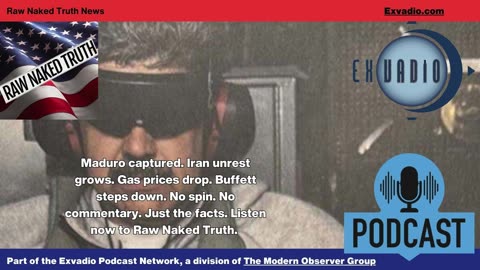 Raw Naked Truth News - 1.5.26 - Venezuela Iran and more - Ep 745