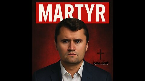 Charlie Kirk is a Martyr