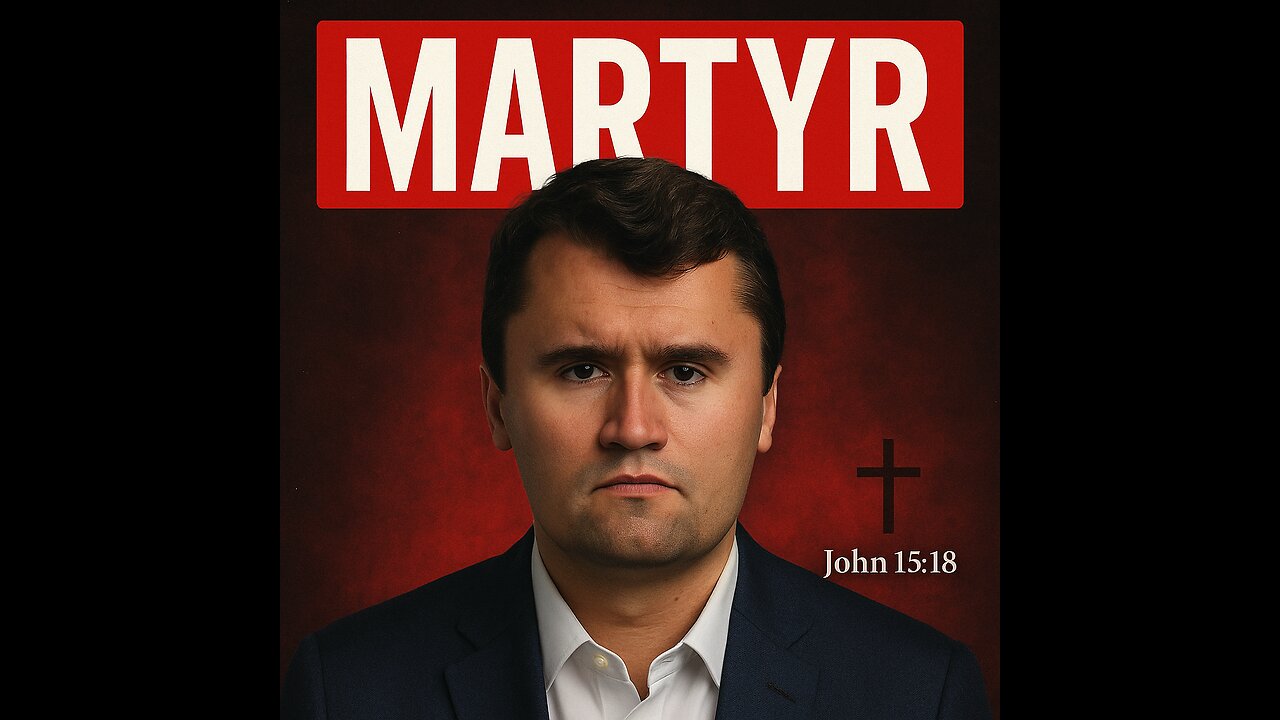 Charlie Kirk is a Martyr
