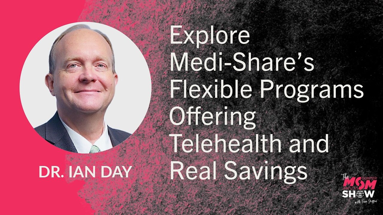 Explore Medi-Share’s Flexible Programs Offering Telehealth and Real Savings - Dr. Ian Day