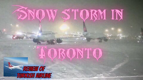 Snow storm in Toronto Turkish airlines must watch