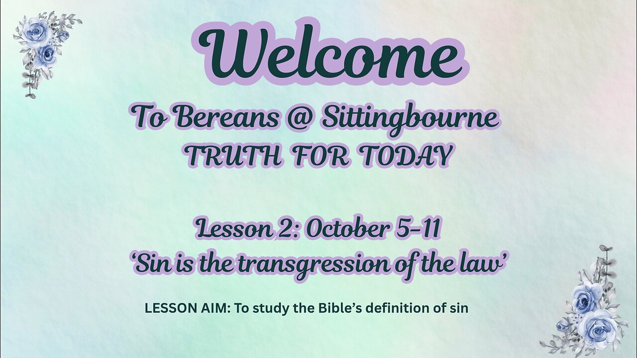 Lesson 2: ‘Sin is the transgression of the law’ AIM: To study the Bible’s definition of sin.