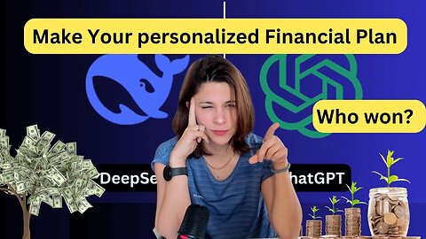 Which AI Builds the Best Personal Financial Plan? ChatGPT vs. DeepSeek