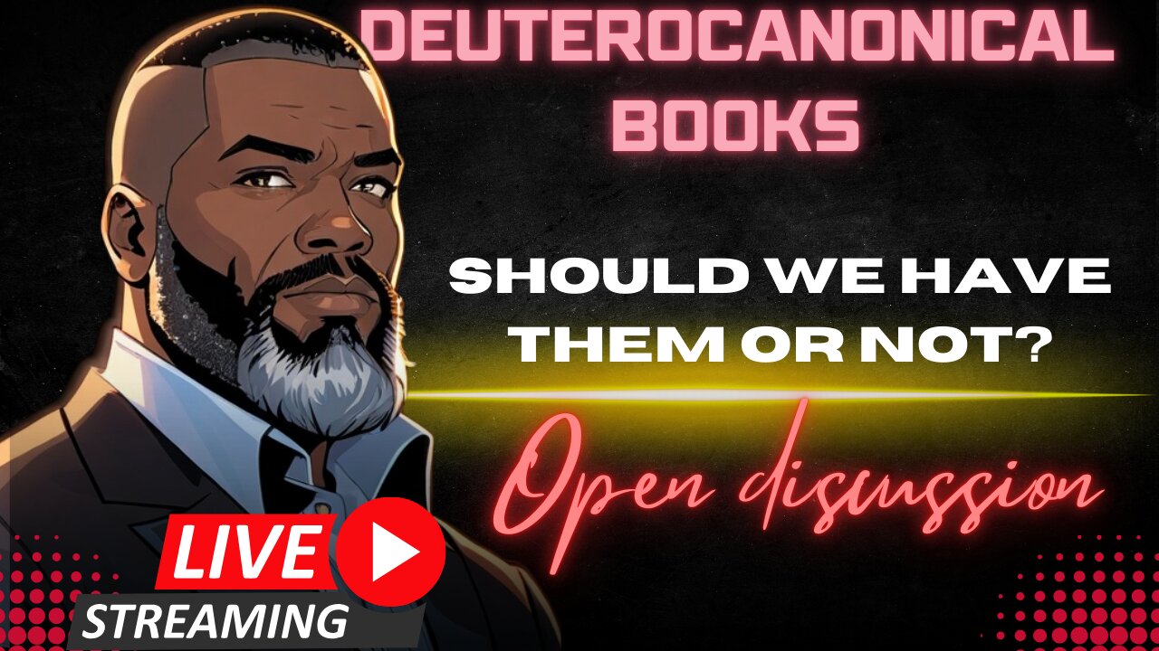 Open Discussion: Do We Need The Deuterocanonical Books?