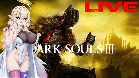 【 DARK SOULS III 】 The Darkness of the Souls 💜🌟 Part 5 【 KUROHA KURAYAMI 】