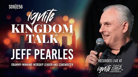Faith Through the Storm – Jeff Pearles | Ignite Kingdom Talk S6E56