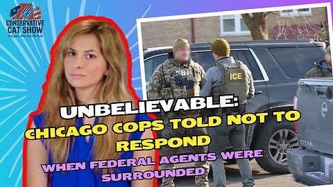 Unbelievable: Chicago Cops Told Not to Respond When Federal Agents Were Surrounded