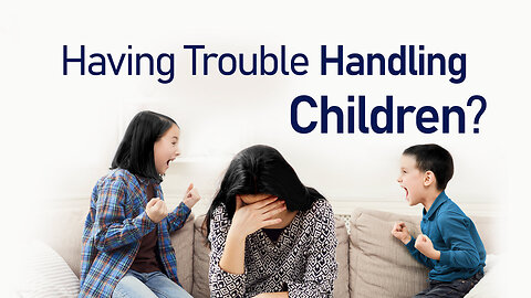Having Trouble Handling Children? | Struggle of a Mother