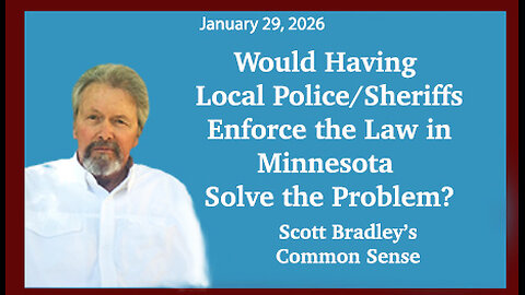 Would Having Local Police/Sheriffs Enforce the Law in Minnesota Solve the Problem?