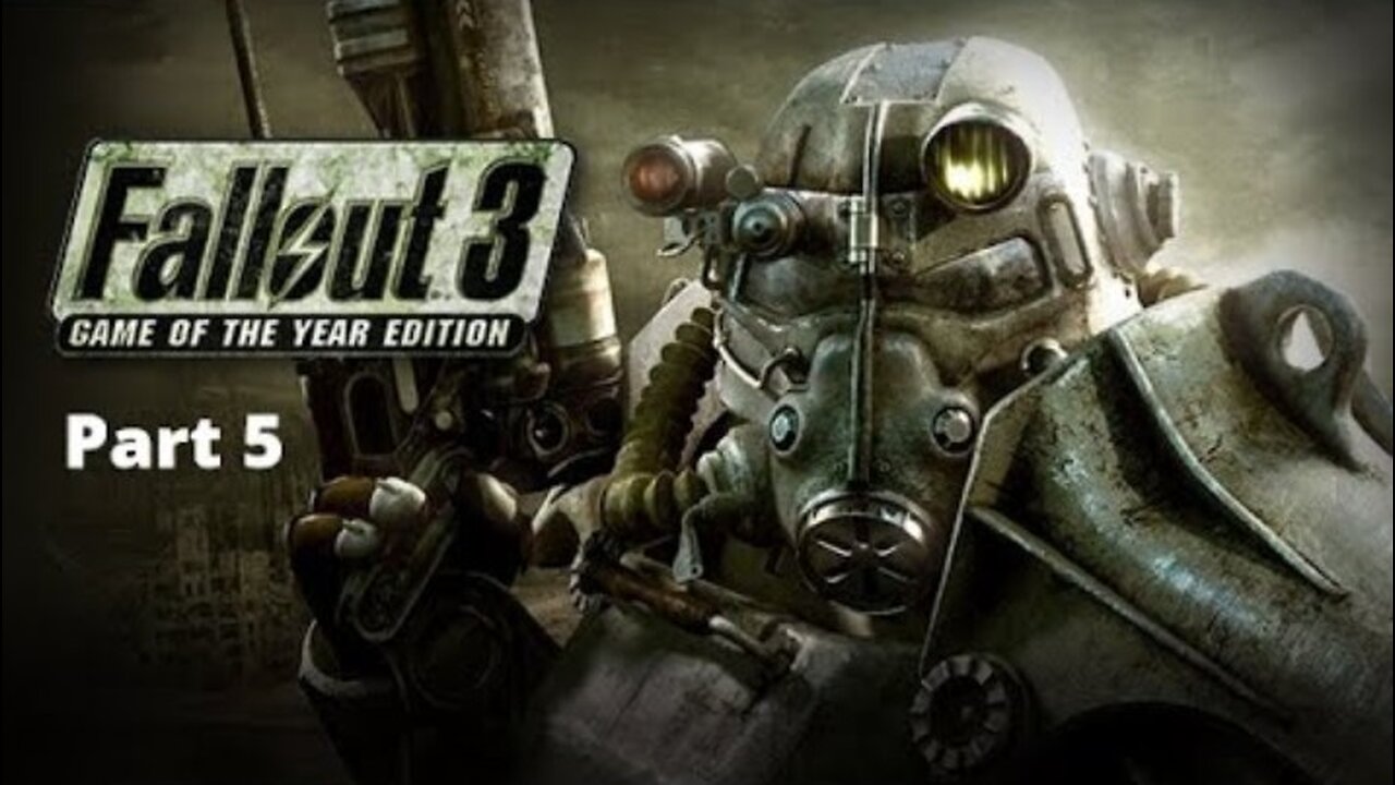 Fallout 3: Game of the Year Edition Walkthrough | Part 5