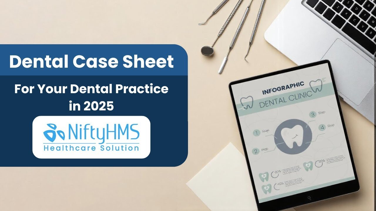 Dental Case Sheet in NiftyHMS: A Comprehensive Guide