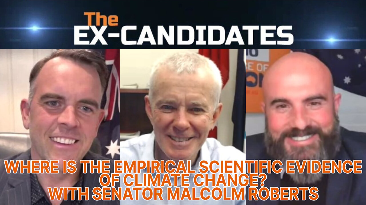 Malcolm Roberts Interview - Where Is The Evidence of Climate Change? - X-Candidates 61