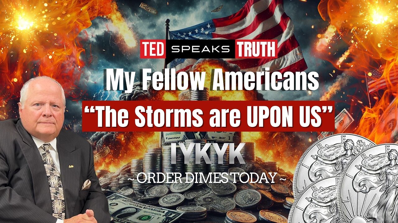 My Fellow Americans “The Storms are UPON US” I Y K Y K ~ ORDER DIMES TODAY ~