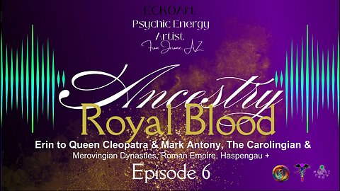👑 From Erin to Queen Cleopatra & Mark Antony, to Carolingian & Merovingian Dynasties, Roman Empire +