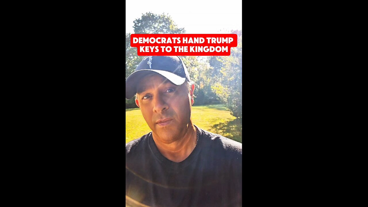 DEMOCRATS HAND TRUMP KEYS TO KINGDOM