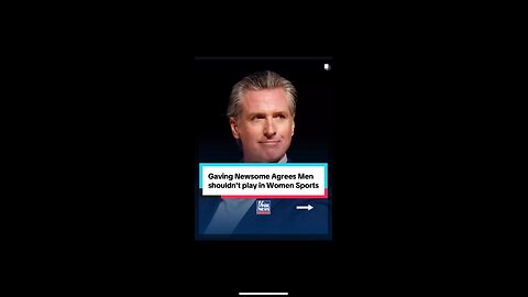 Newsom Agrees men should not play in Women Sports