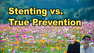 Stenting vs. True Prevention