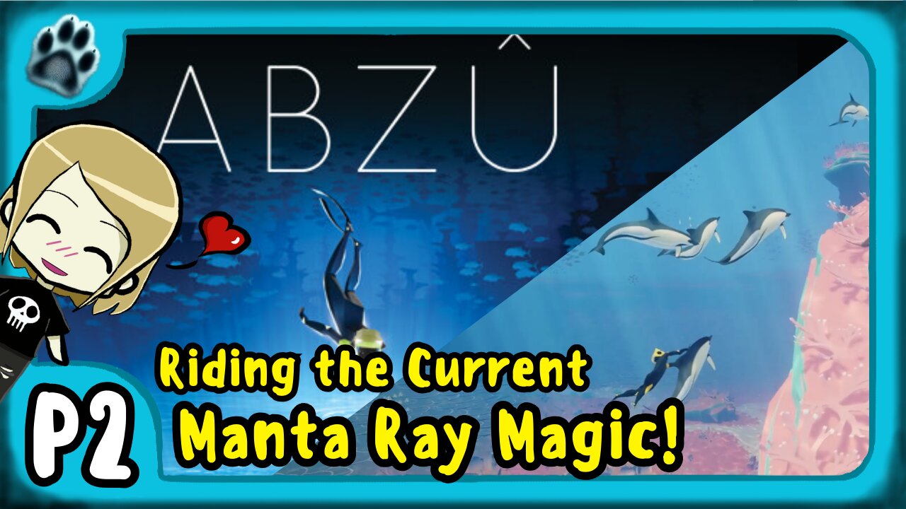 Abzu P2 | Riding the Current, Manta Ray Magic!