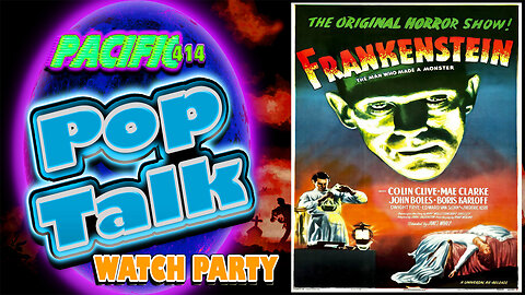 Pacific414 Pop Talk Watch Party of the 1931 Universal Pictures Classic Frankenstein
