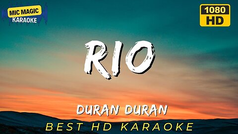 RIO - DURAN DURAN (HD KARAOKE VERSION)