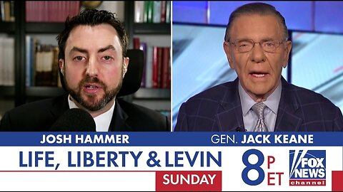 Hammer and Keane Tonight on Life, Liberty and Levin