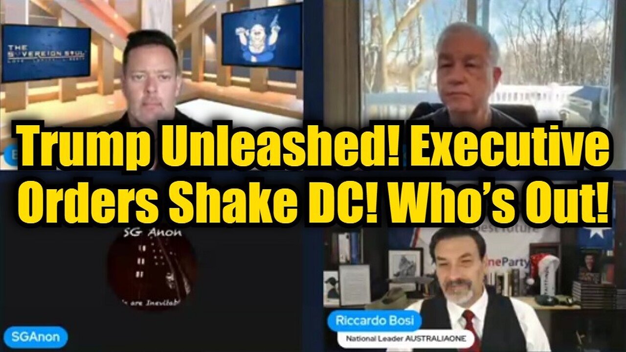 SG Anon & Riccardo Bosi: Trump Unleashed! Executive Orders Shake DC! Who’s Out!