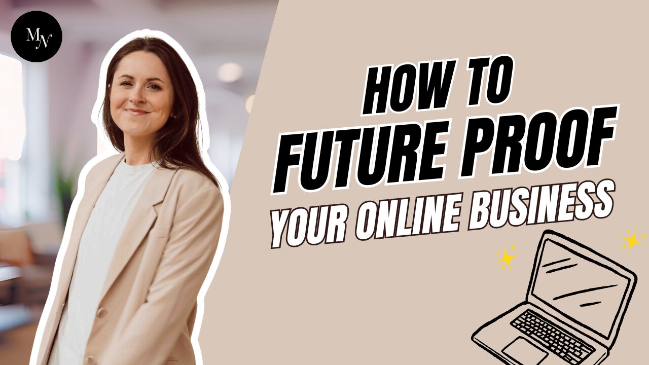 What You Need to Do to Future Proof Your Online Busines