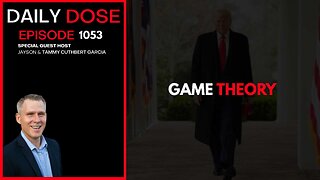 Game Theory | Ep. 1053 The Daily Dose