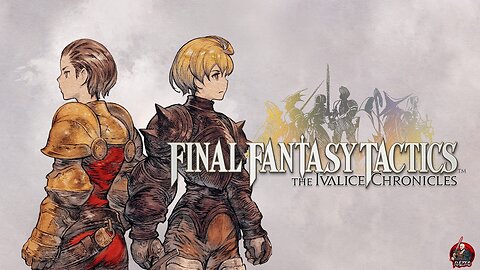 Ep 3: The best FF of all time! Tactician difficulty - Final Fantasy Tactics The Ivalice Chronicles.