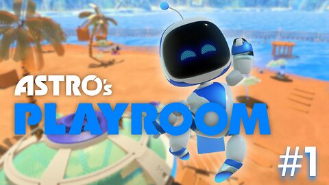 LET'S PREPARE FOR THE BIG ADVENTURE! - Astro's Playroom part 1