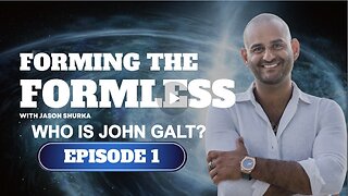 JASON SHURKA - Forming the Formless | Episode 1 | The Laws of Creation. CLIF HIGH, SGANON